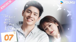 [The Best Day of My Life] EP07 _ Classmate to Contract Boyfriend _ Zhang Jiongmin_Jiang Zhinan_YOUKU