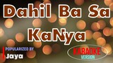 Dahil Ba Sa Kanya - Jaya | Karaoke Version