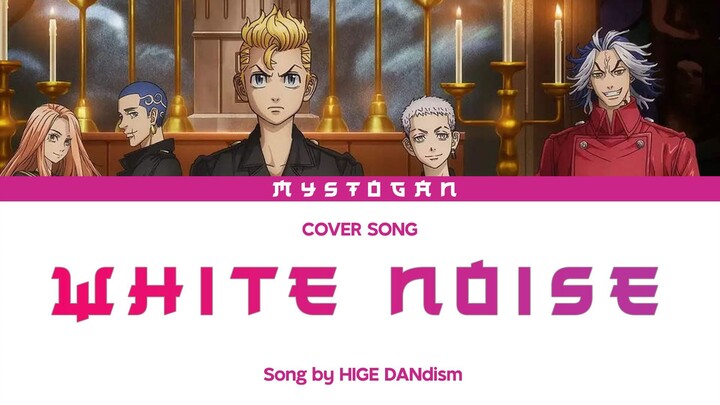 『 White Noise / Official髭男dism』 Tokyo Revengers S2 OP | Cover Song by Mystogan