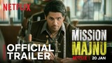 Mission Majnu | Siddharth Malhotra, Rashmika Mandanna | Official Trailer | Netflix India
