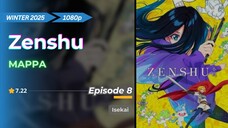Zenshu | Eps. 08 | Sub Indo