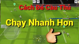 DLS 21 | Hướng dẫn chơi DLS | Cách làm cho cầu thủ chạy nhanh