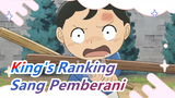 [King's Ranking] Sang Pemberani