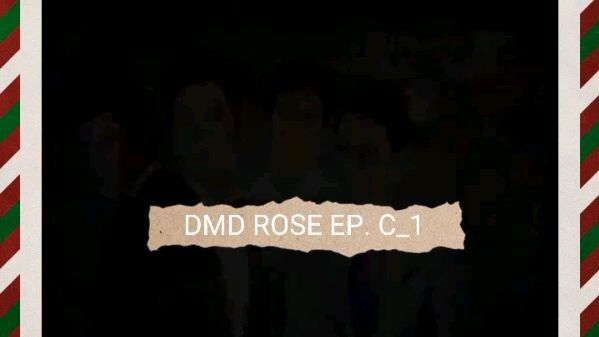 DMD ROSE EP. C_1