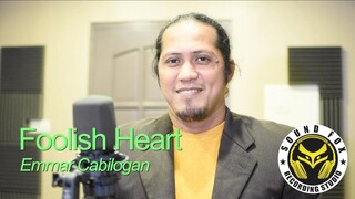 Foolish Heart | Emmar Cabilogan cover with lyrics