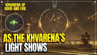 As the Khvarena's Light Shows | Khvarena of Good and Evil | World Quests & puzzles |【Genshin Impact】