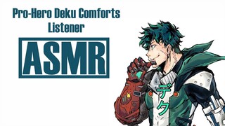 [ASMR] Pro-Hero Deku Cheers Up Crying Listener (Comfort Audio)