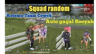 SQUAD RANDOM || KETEMU TEAM CEWEK || GAGAL BOOYAH.#freefire#freefireindonesia #garenafreefire .