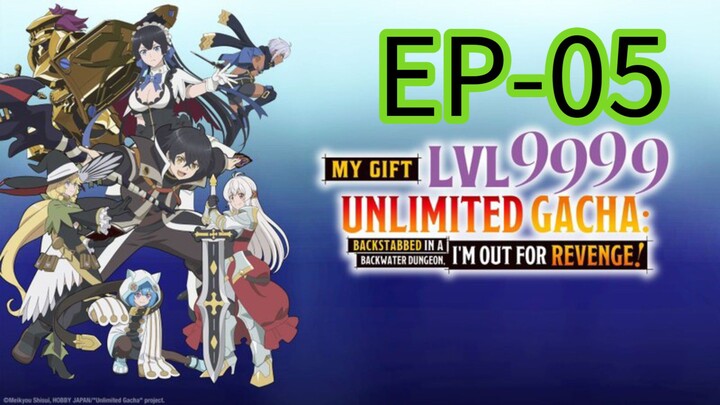 My Gift LVL 9999 Unlimited Gacha || S1 || EP-05 (HINDI)