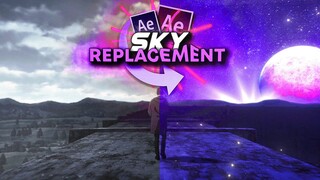 Advanced Sky Replacement - After Effects Tutorial AMV