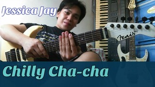 Chilly Chacha | Jessica Jay | Jojo Lachica Fenis Fingerstyle Guitar Cover