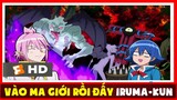 Tóm Tắt ANIME - Vào Ma Giới Rồi Đấy Iruma kun