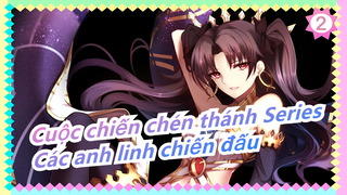 [Fate Series/Hoành tráng/Mashup/Beat hòa âm] Các anh linh chiến đấu, ai giỏi nhất!_2