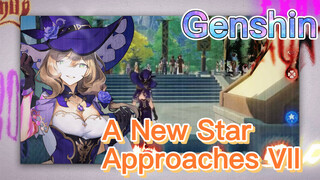 A New Star Approaches VII