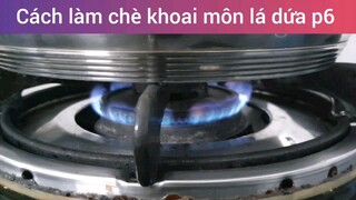 Làm chè khoai môn lá dứa p6