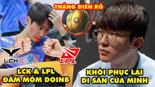 Update LMHT: LCK và LPL đấm mồm DoinB, Faker sẽ khôi phục di sản của mình, Blitzcrank thắng điên rồ