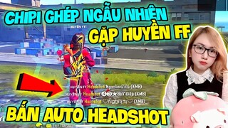 (Free Fire) - Ghép Ngẫu Nhiên Lần Đầu Được Xem Huyền FF Bắn Như C4 Gaming Đạn Ra Là Vào Đầu