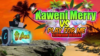 Kaweni Merry - Slow Jam Reggae Remix (Mushup Play For Me Alan Walker) FT.  Dj Jhanzkie 2022