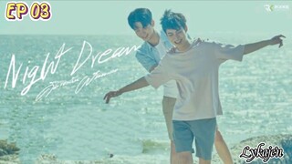 🇹🇭[BL]NIGHT DREAM EP 03(engsub)2023