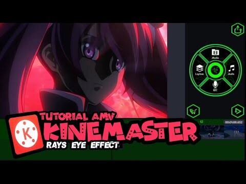Tutorial AMV Rays eye effect Kinemaster | Tutorial efek mata bercahaya | tutorial AMV android