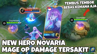 NEW HERO BARU NOVARIA ! MAGE OP DAMAGE SAKIT + BISA TEMBUS TEMBOK DAN BISA H4CK MAP !