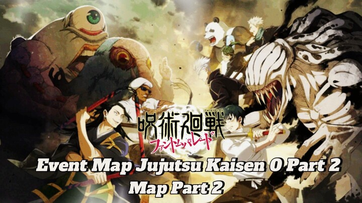 Map Event Part 2 Jujutsu Kaisen 0 | Gameplay Jujutsu Kaisen Phantom Parade