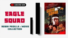 Eagle Squad | 2001 Action | Robin Padilla Movie Collection| Classic Movies