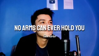 No Arms Can Ever Hold You - Dave Carlos (Cover)