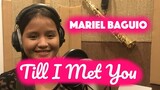 TILL I MET YOU (Cover) by Mariel Baguio (OBM Artist)