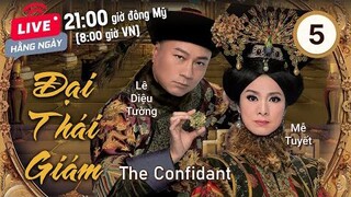 Đại Thái Giám tập 5 (tiếng Việt) | Lê Diệu Tường, Mễ Tuyết, Thiệu Mỹ Kỳ | TVB 2012