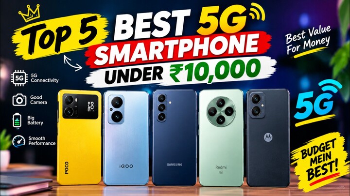 Top 5 Best 5G Smartphones Under ₹10,000 🔥 | Best 5G Phones in 2026