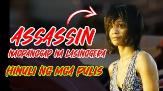 LASINGGERA HINULI NG MGA PULIS HINDI NILA ALAM DEADLY ASSASSIN PALA | SUPER PINOY MOVIE RECAP