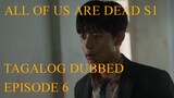 ALL OF US ARE DEAD EPISODE 6 TAGALOG DUBBED
