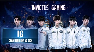 CHÂN DUNG NHÀ VÔ ĐỊCH | INVICTUS GAMING – CKTG 2018