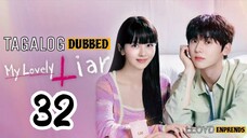 My Lovely Liar episode 32 tagalog dub / dubbed 2023 • Romance