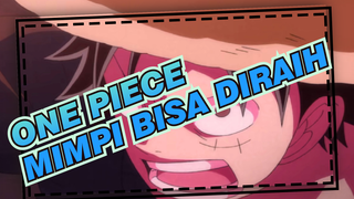ONE PIECE | Luffy Mengatakan Kepada Kita Bahwa Mimpi Bisa Diraih!!!!!!!