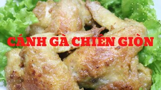 Làm Cánh Gà Chiên Giòn Thơm Ngon Tại Nhà || Hướng Dẫn Nấu Ăn