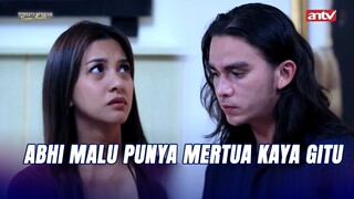 Papah Kamu Tuh Harus Di Tegor !! | Terpaksa Menikahi Tuan Muda ANTV Eps 95 (1/8)