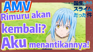 [Slime]AMV |  Rimuru akan kembali? Aku menantikannya!