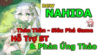 [Thảo Thần ] Kỹ Năng Quá Điên Rồ - Hãy Tích Nguyên Thạch Ngay Hôm Nay Còn Kịp ! | Genshin Impact