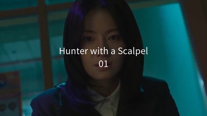 01 - Hunter with a Scalpel (sub 🇲🇨)