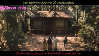 Tóm Tắt Phim Kinh Dị CĂN NHÀ GỖ TRONG RỪNG #reviewfilm