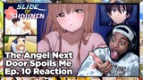 The Angel Next Door Spoils Me Rotten Episode 10 Reaction | THINGS ARE REALLY HEATING UP NOW!!!