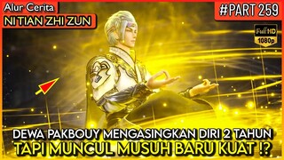 DEWA PAKBOUYY MAKIN OVERPOWER !! MENGASINGKAN DIRI SAMPAI 2 TAHUN !? - Alur Cerita #NTZZ (PART 259)