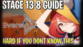 Eversoul 13-8 GUIDE, HARD IF YOU DONT KNOW THIS