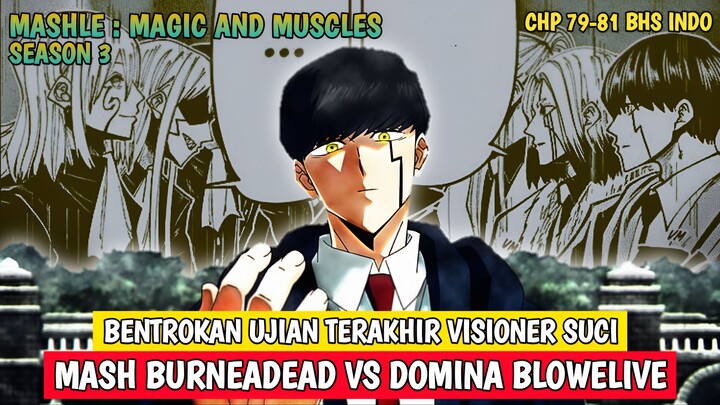 Bentrokan Mash Burnedead melawan Domina Blowelive | MASHLE MAGIC AND MUSCLES SEASON 3 ( CHP 79-81 )
