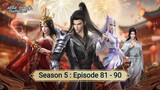 Battle Through the Heavens Season 5 : Episode 81 - 90 [ Sub Indonesia ]