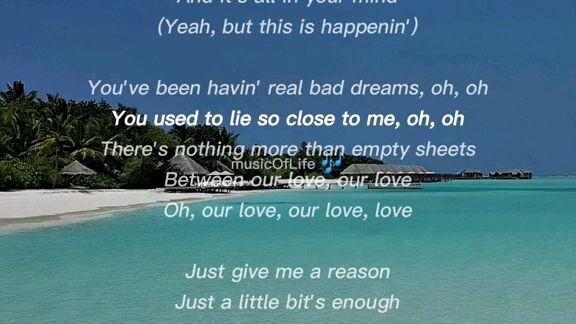 just give me a reason