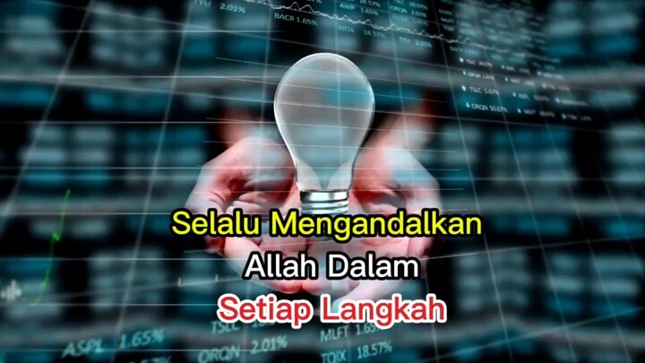 Selalu Mengandalkan Allah dalam setiap langkah