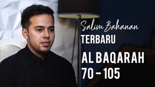 SALIM BAHANAN - SURAT AL BAQARAH 70 - 105